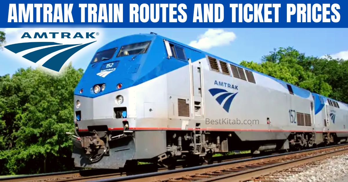 Amtrak Train Routes and Prices 2022 | MAP | Ticket Fares