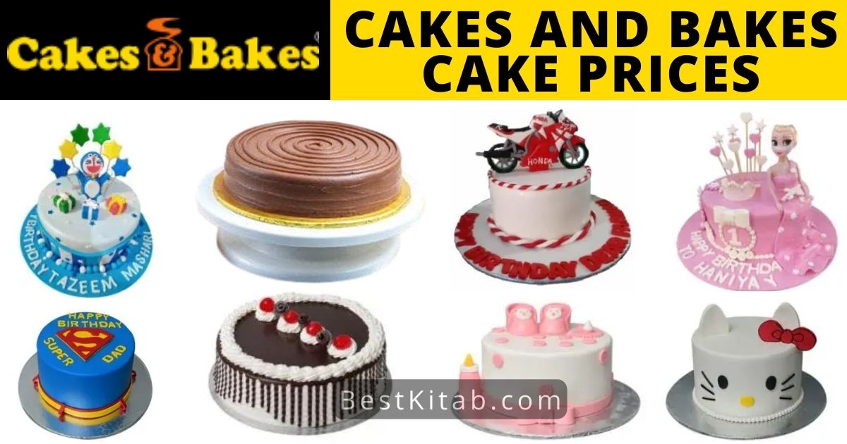 Cakes and Bakes Cake Prices in Pakistan 2022