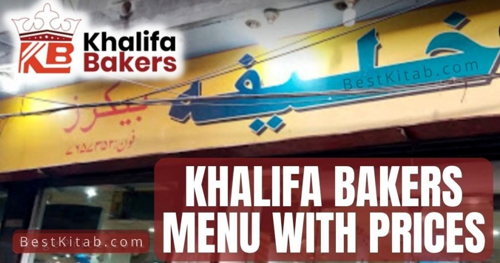 Khalifa Bakers Price List 2022 [Complete Menu]