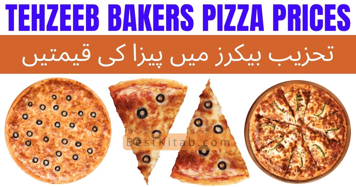 Tehzeeb Bakers Pizza Price List 2022