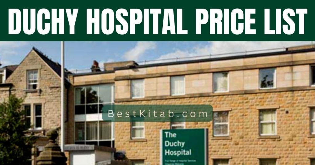 Duchy Hospital Price List [UPDATED CHARGES]